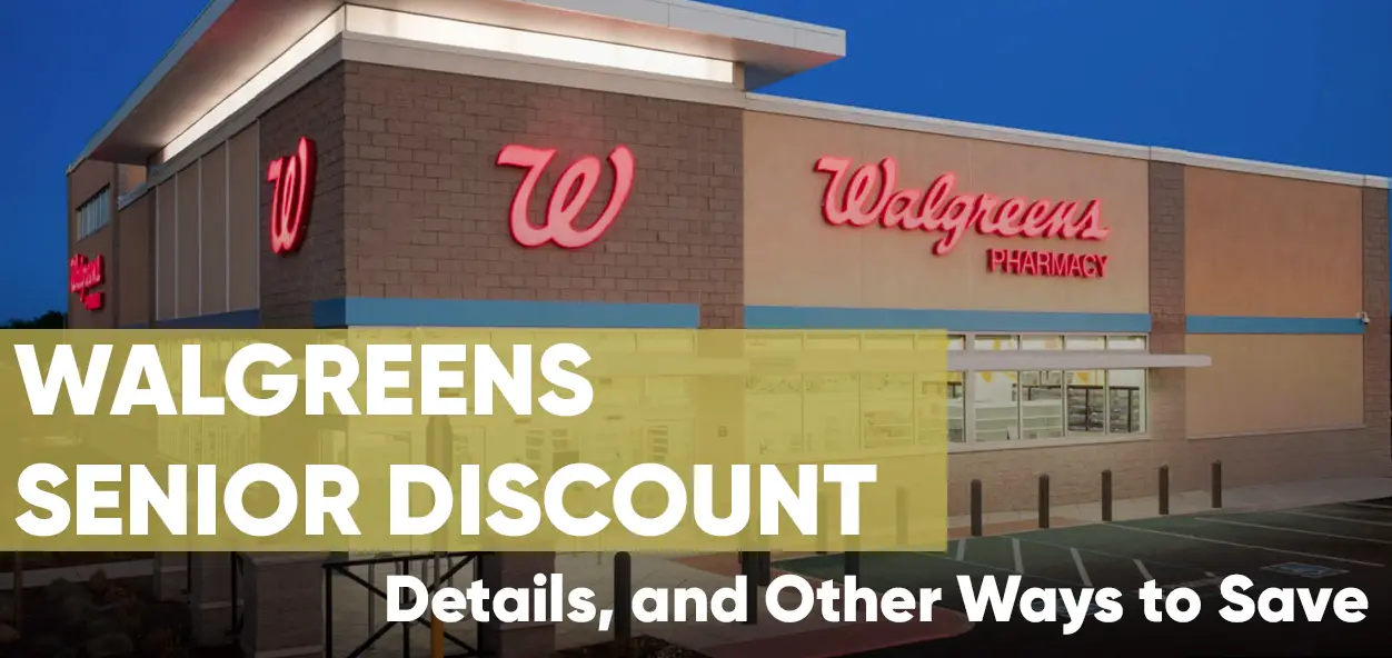 Walgreens Senior Discount Requirements, Details, and Other Ways to Save