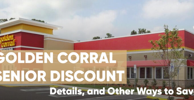 Golden Corral Senior Discount Requirements, Details