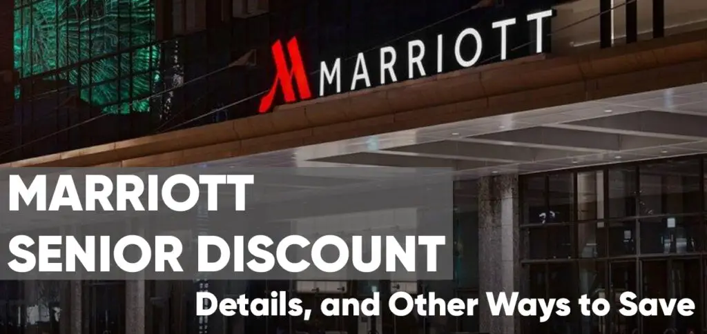 Marriott Senior Discount Requirements and Details
